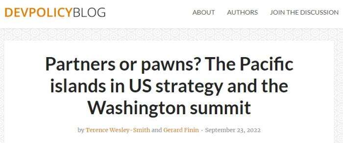 伙伴还是棋子？美国战略中的太平洋岛国以及华盛顿峰会。图片来源：澳国立大学DEVPOLICY网站截图
